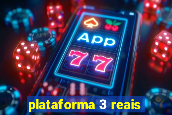 plataforma 3 reais